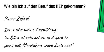 Wie kam es zur Ausbildung als HEP